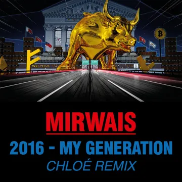 Image of Mirwais - 2016 - My Generation (Chloé Remix) (Les Productions 50/50)